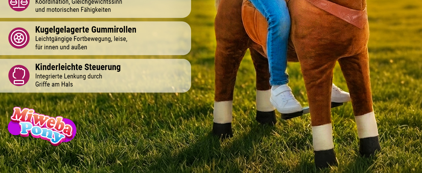Leichtgängige Rollen und einfache Steuerung Detailansicht des Miweba Pony Amadeus Large mit kugelgelagerten Gummirollen für eine leise und leichtgängige Fortbewegung auf verschiedenen Untergründen. Die integrierte Lenkung über die Haltegriffe am Hals ermöglicht eine einfache, kindgerechte Steuerung und unterstützt den sicheren Fahrspaß im Innen- und Außenbereich.
